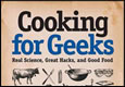 Cooking for Geeks: Real Science, Great Hacks, and Good Food